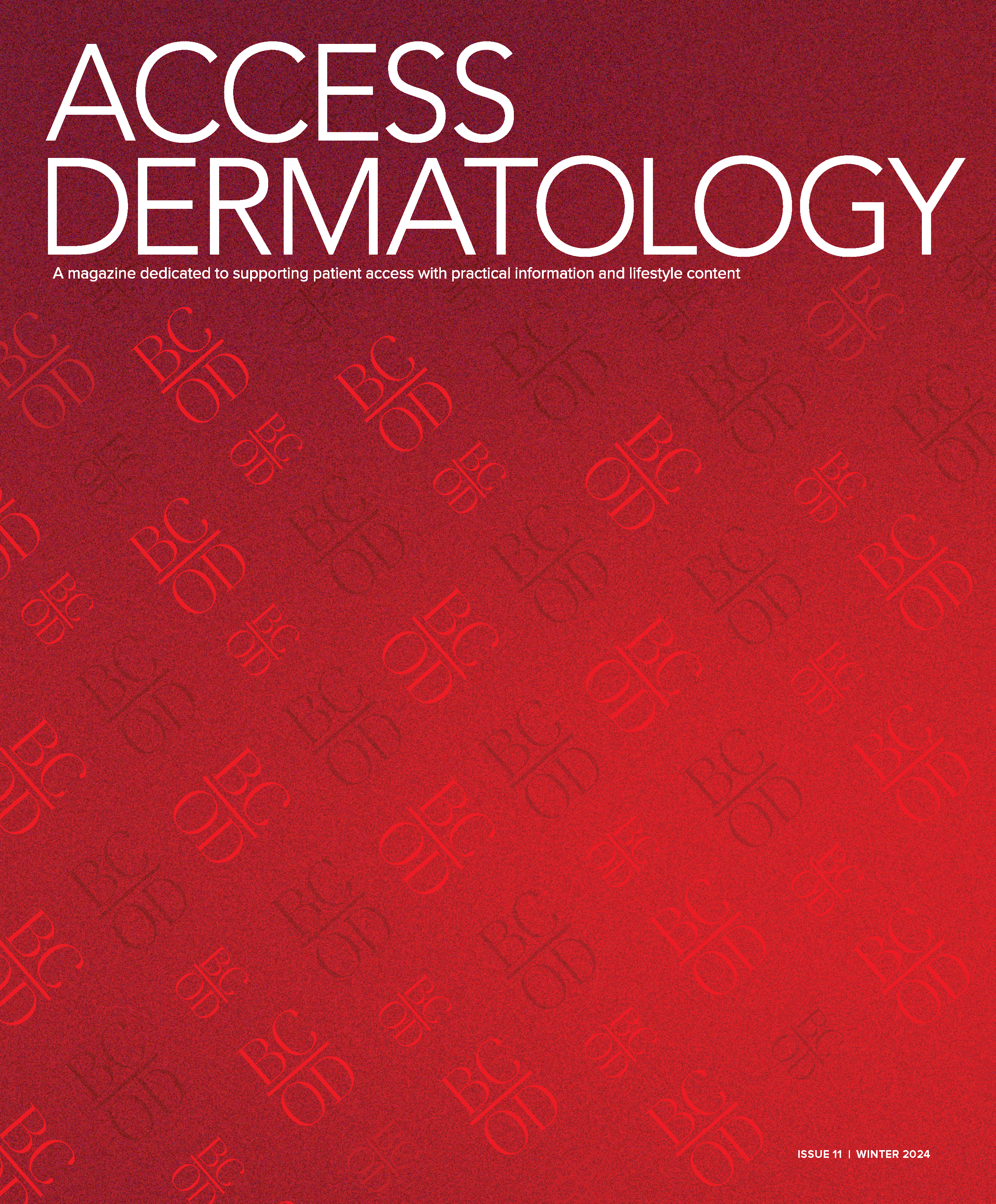 over of Access Dermatology, the winter issue from BCoD. Features highlights from the recent BCoD conference, a curated holiday gift guide, wellness tips on face yoga, and information on accessing TREMFYA® through their patient support program. Festive design with warm seasonal colors and holiday cheer.